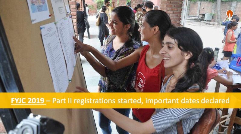 FYJC 2019: Registrations begin for Part II of admission form, important dates declared